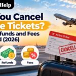 Can You Cancel Airline Tickets? Rules, Refunds and Fees Explained (2026)