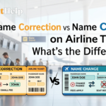 Name Correction vs Name Change on Airline Tickets: What’s the Difference?